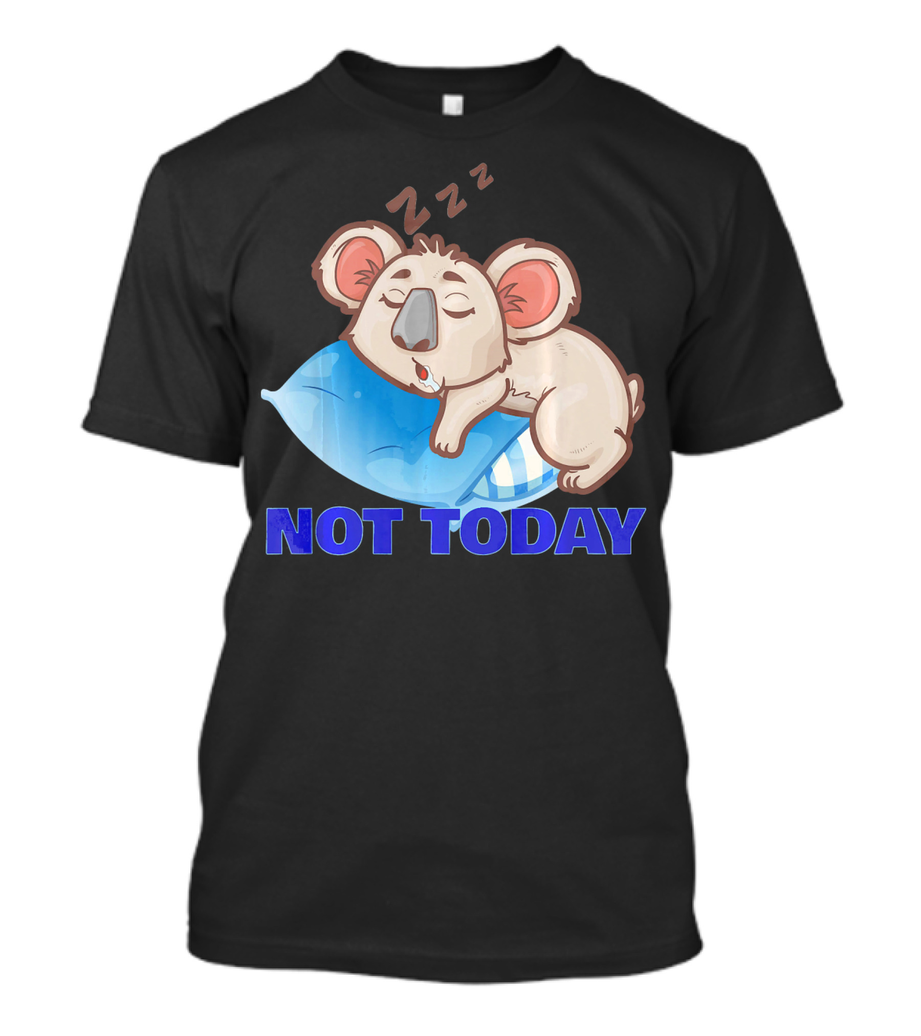 PATRONUS KOALA SLEEPING ON PILLOW NOT TODAY T-Shirt