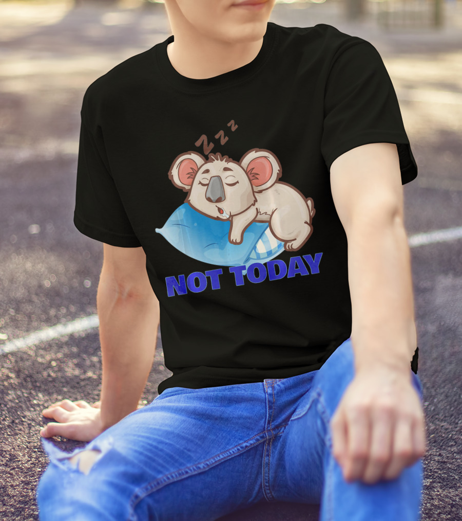 PATRONUS KOALA SLEEPING ON PILLOW NOT TODAY T-Shirt