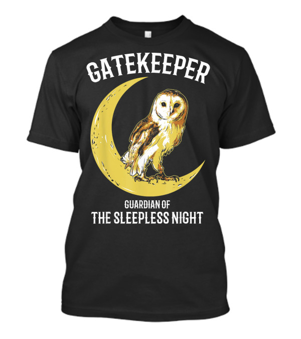 Gatekeeper Guardian Of The Sleepless Night Owl Lover T-Shirt