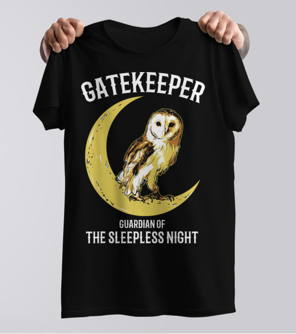Gatekeeper Guardian Of The Sleepless Night Owl Lover T-Shirt
