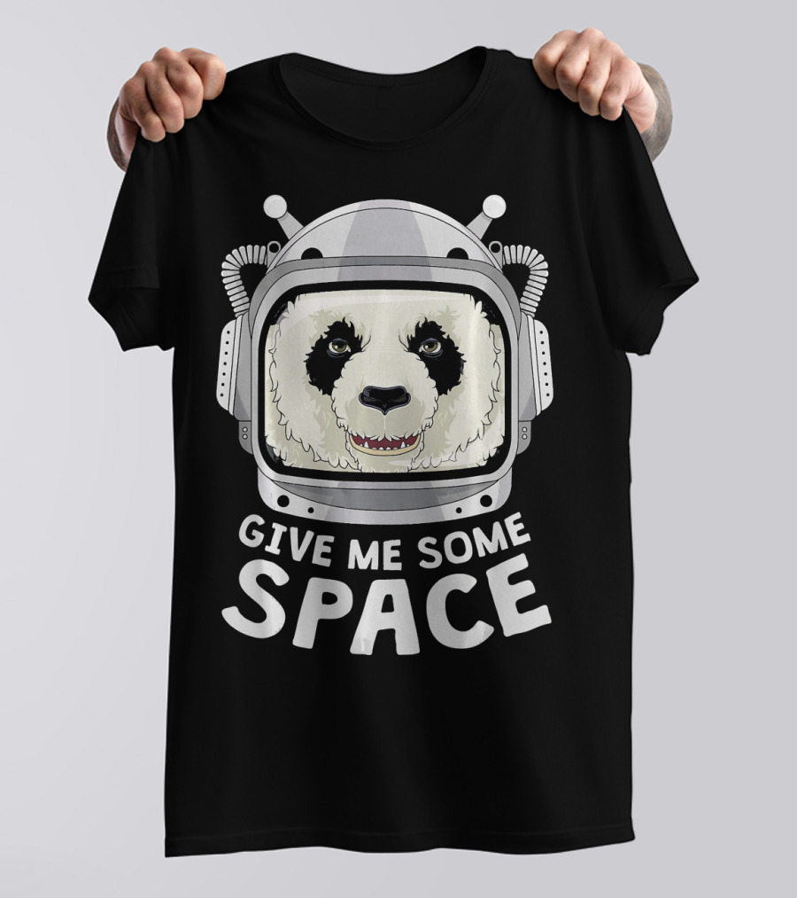 Panda Bear In Astronaut Helmet Give Me Some Space T-Shirt