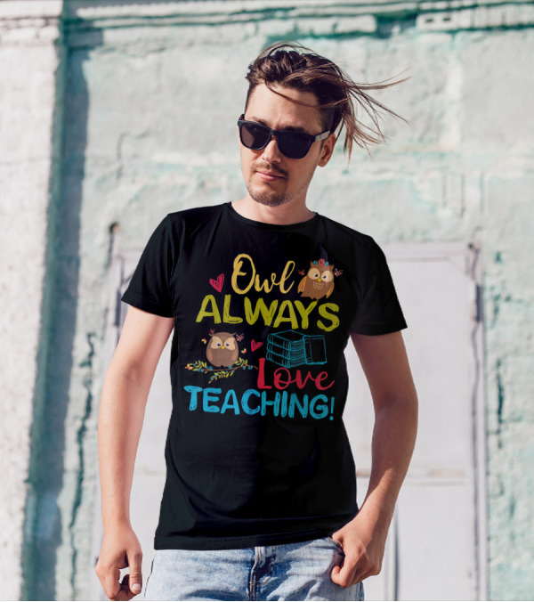 Owl Always Love Teaching Books Owls Hearts T-Shirt