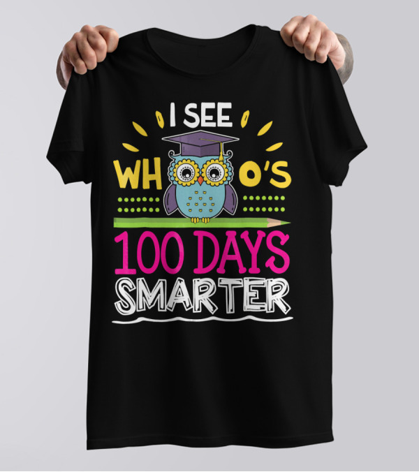 I See Whoo's 100 Days Smarter Owl Graduation T-Shirt