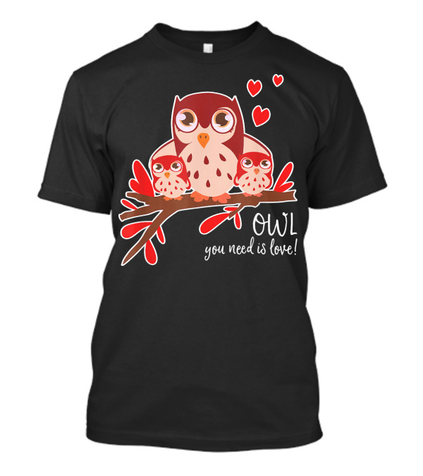 OWL You Need Is Love Heart Trio With Owls On Branch T-Shirt
