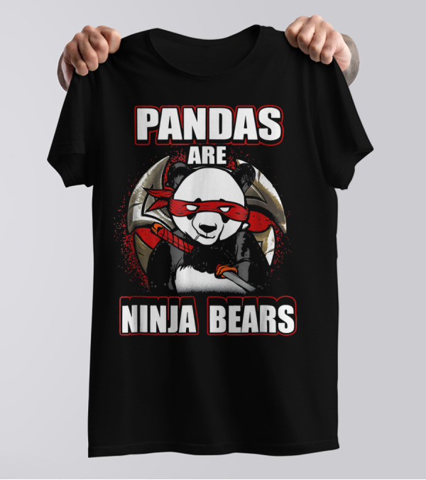 Pandas Are Ninja Bears T-Shirt