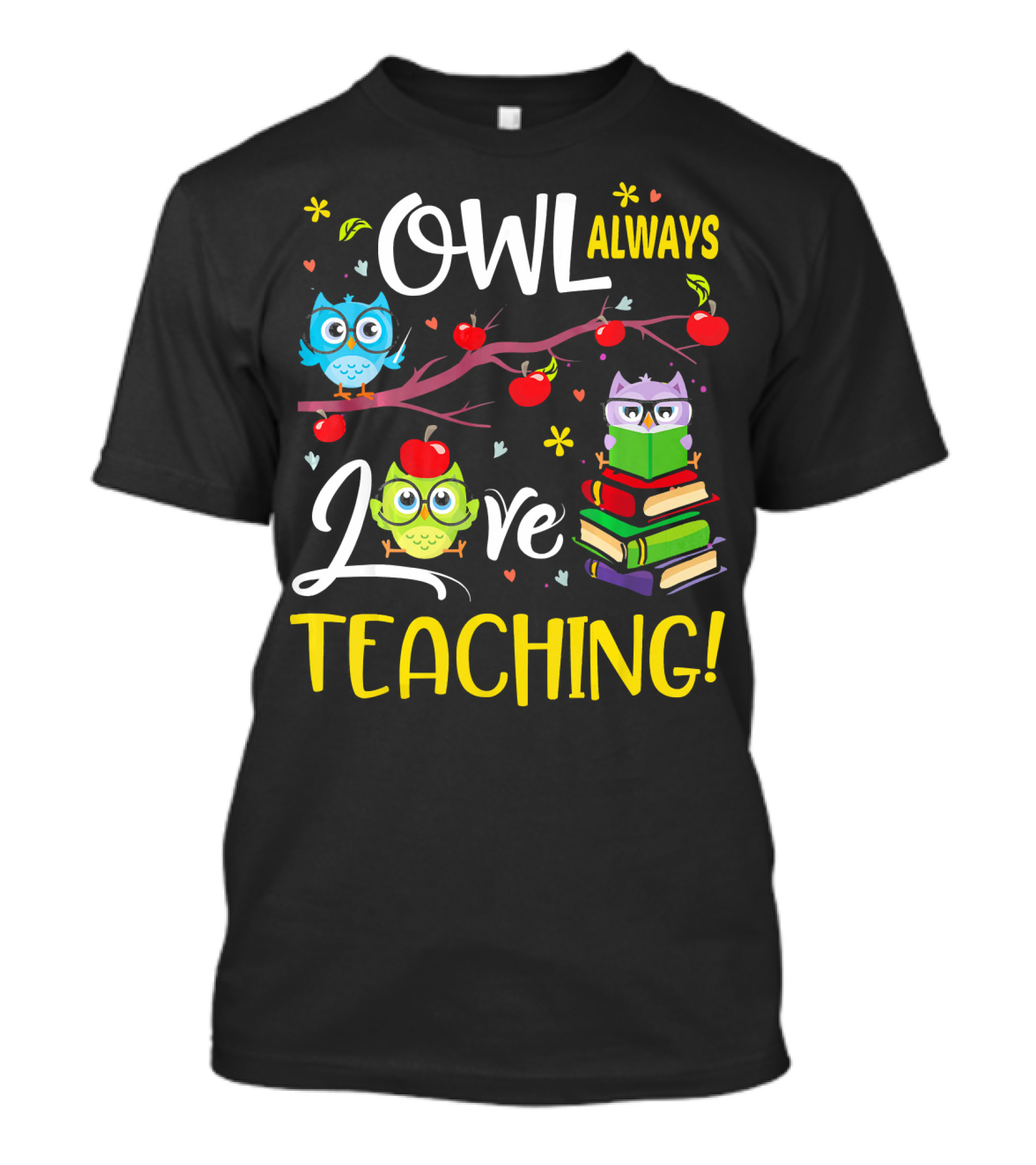 OWL Always Love Teaching Owls With Books And Apples T-Shirt
