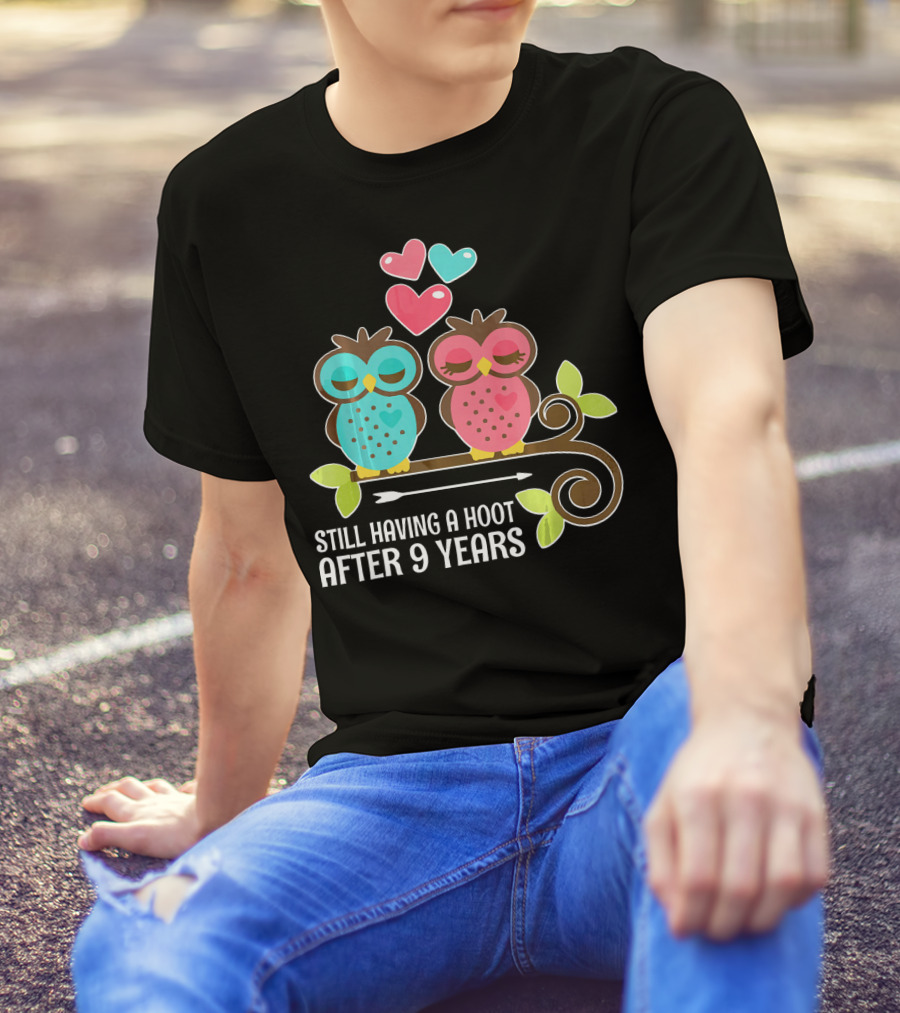 Still Having A Hoot After 9 Years Owl Couple Hearts T-Shirt