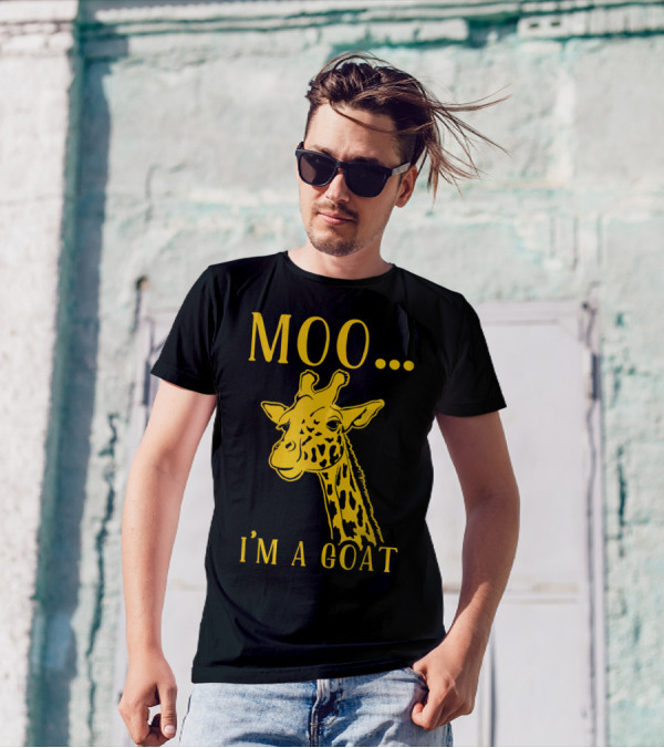 Moo I'm A Goat Funny Giraffe Cow T-Shirt