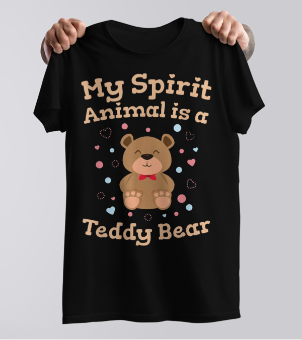 My Spirit Animal Is A Teddy Bear Cute Heart T-Shirt