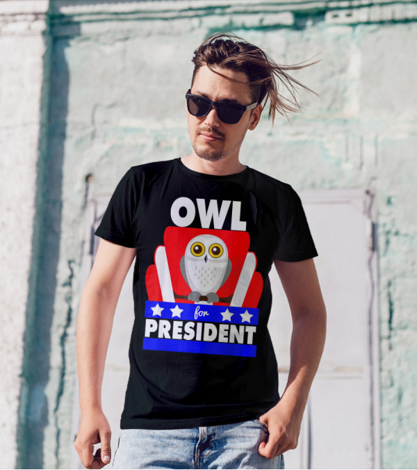Owl For President Funny Political Joke Election Humor With Stars T-Shirt