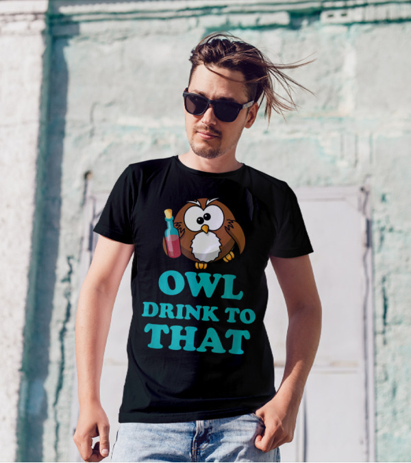 Owl Drink To That Wine Funny Novelty апрелей T-Shirt