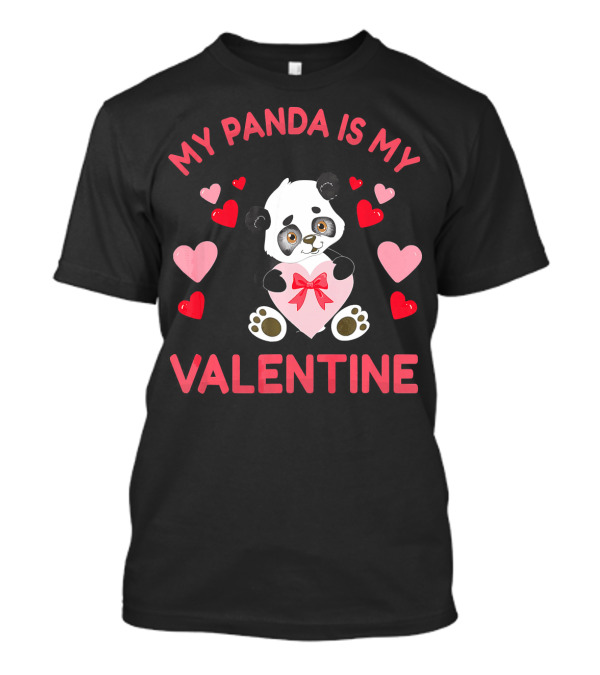 My Panda Is My Valentine Cute Heart And Panda T-Shirt