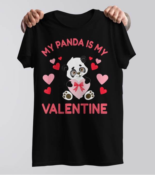 My Panda Is My Valentine Cute Heart And Panda T-Shirt