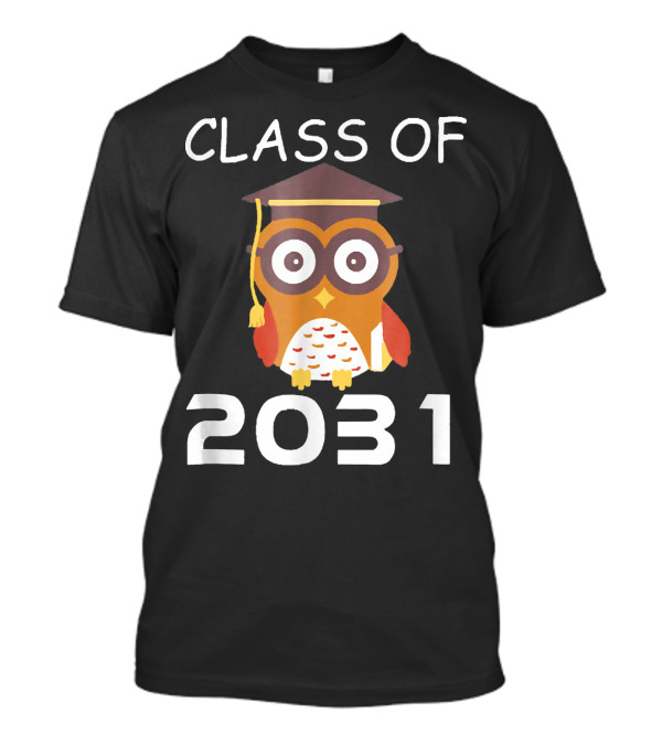 Class Of 2031 Owl Graduation Cap Grow With Me First Day T-Shirt