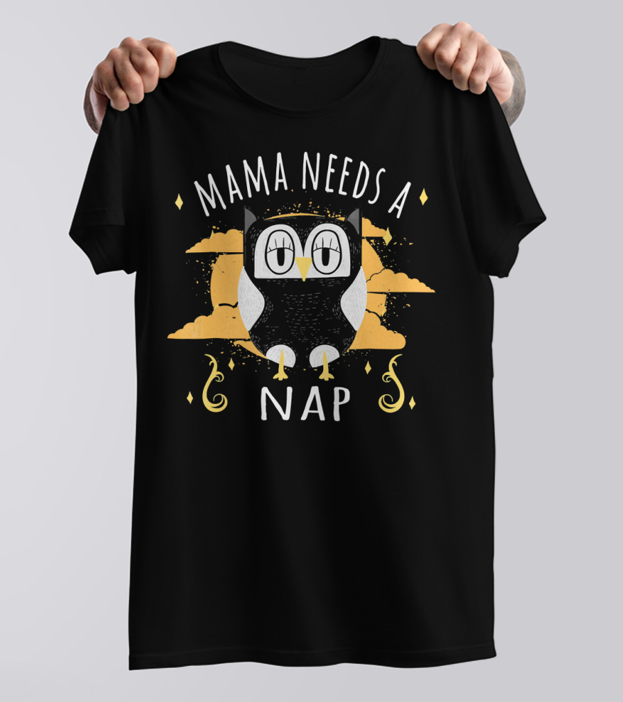 Mama Needs A Nap Owl Night Clouds T-Shirt