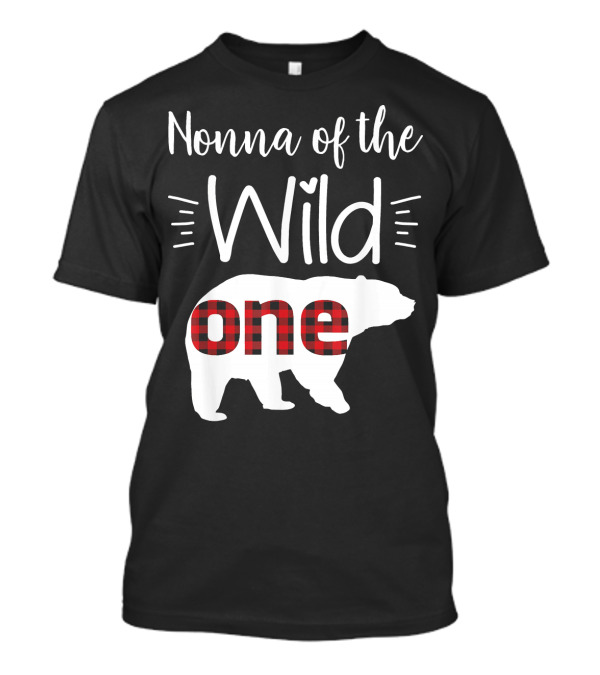 Nonna Of The Wild One Bear Plaid Lumberjack T-Shirt
