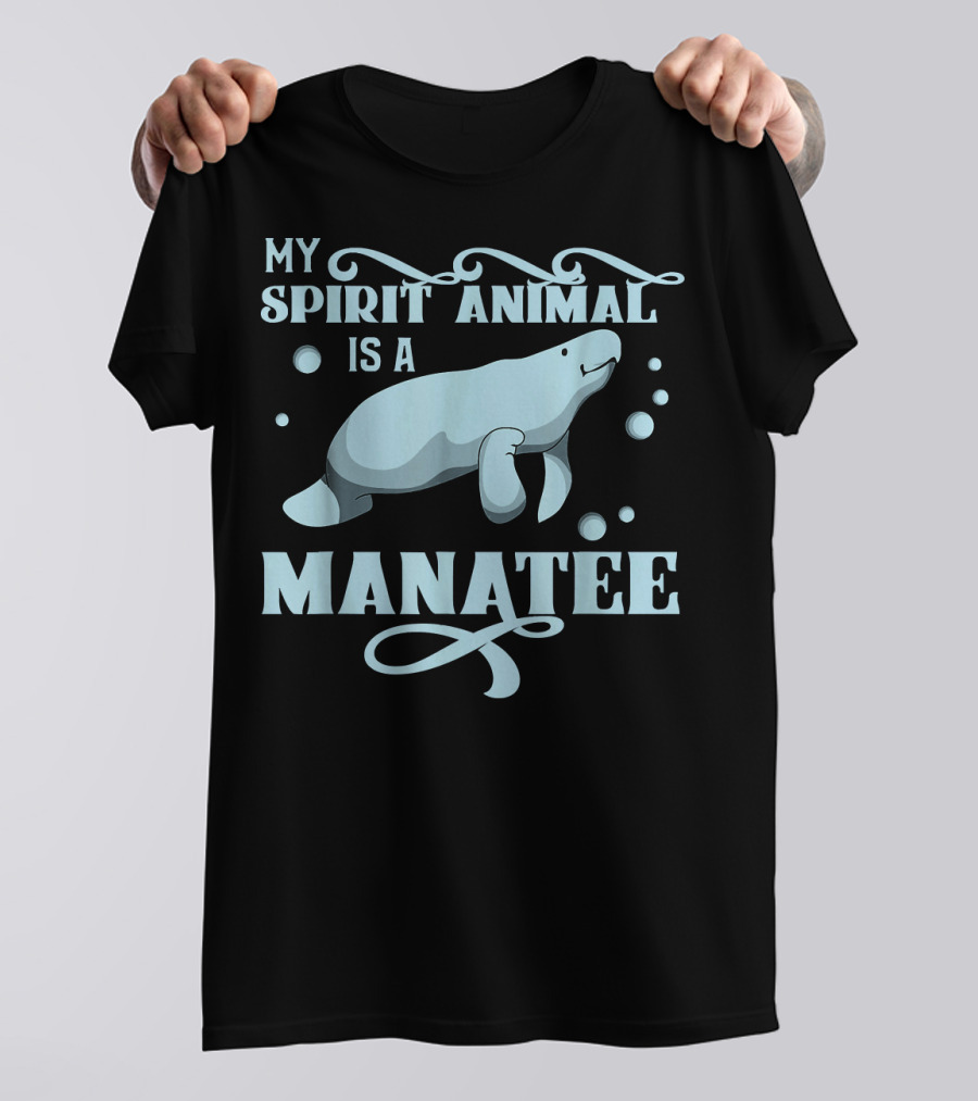 My Spirit Animal Is A Manatee With Bubbles And Flourishes T-Shirt