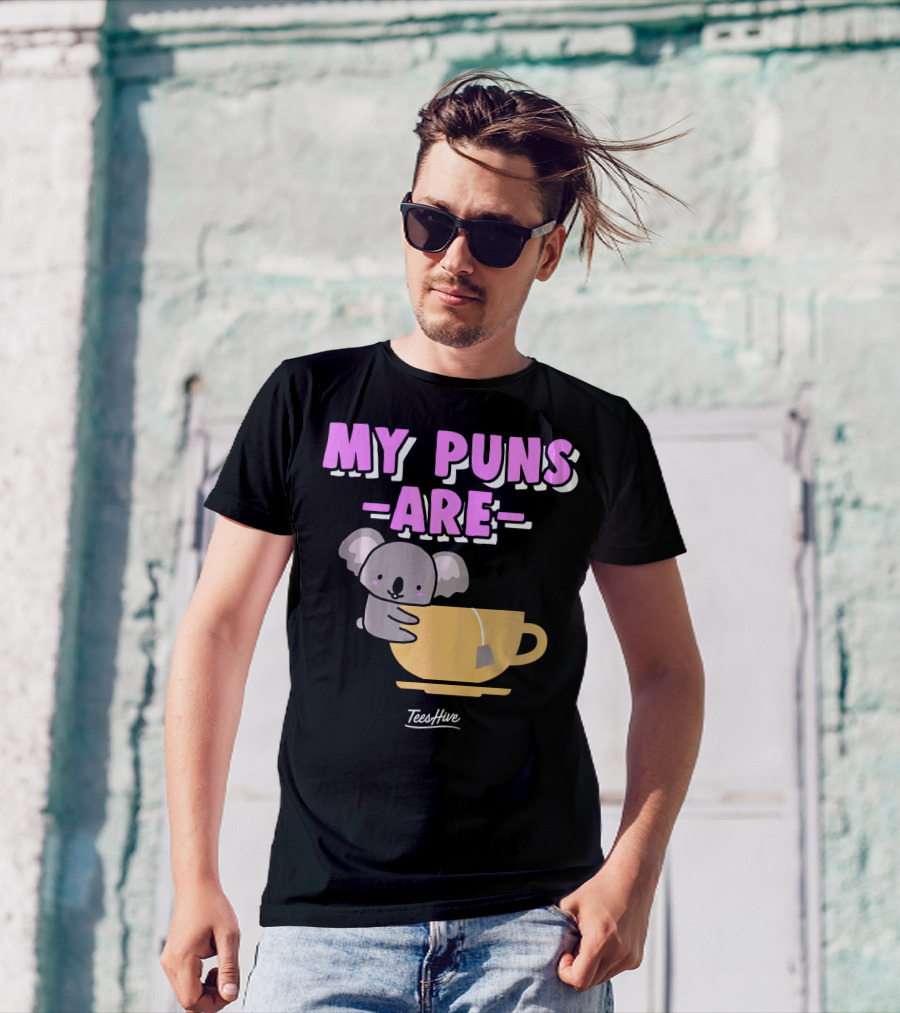My Puns Are Koala Hugging A Tea Cup TeesHive T-Shirt