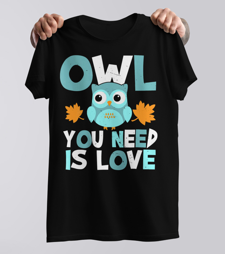 Owl You Need Is Love Valentine Owl Holding Hearts T-Shirt