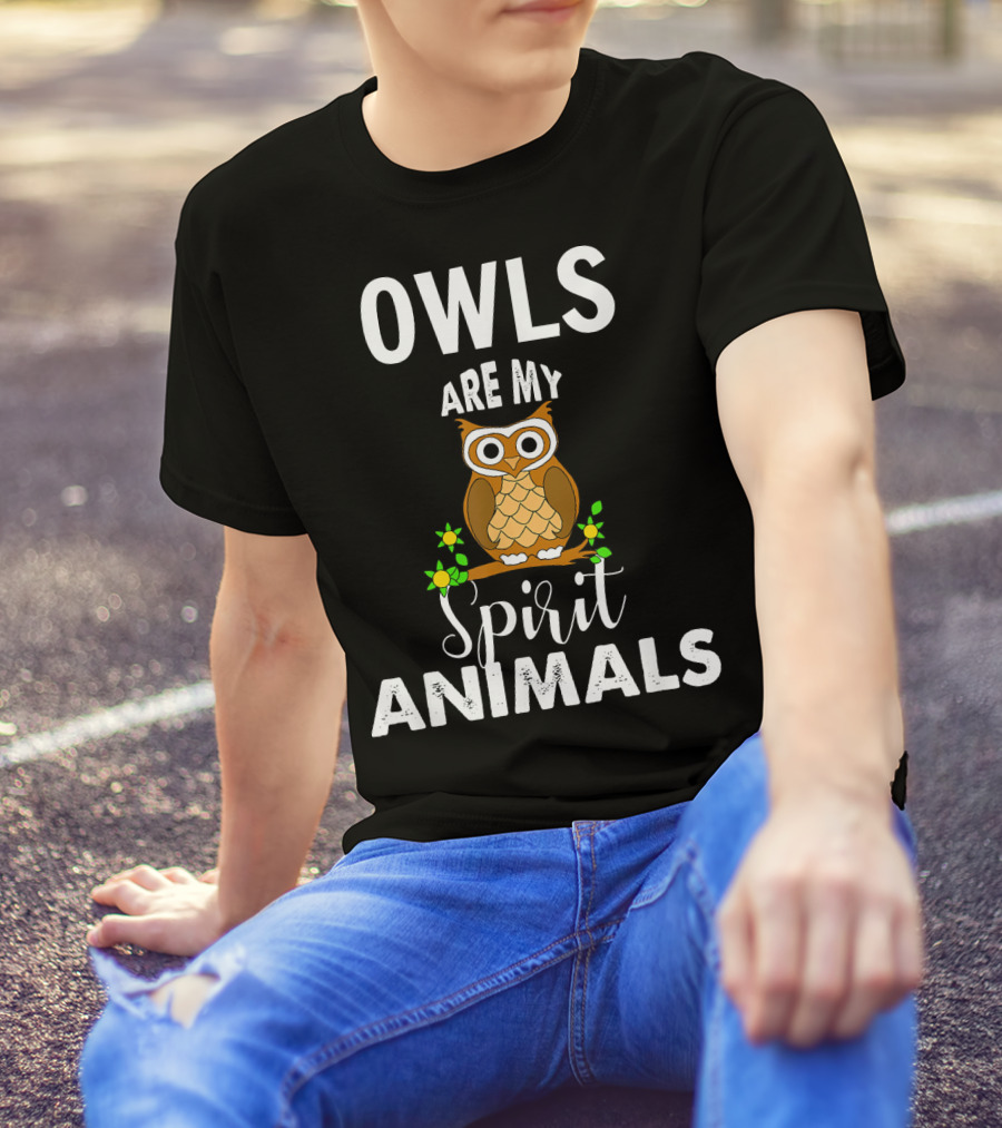 OWLS Are My Spirit Animals T-Shirt