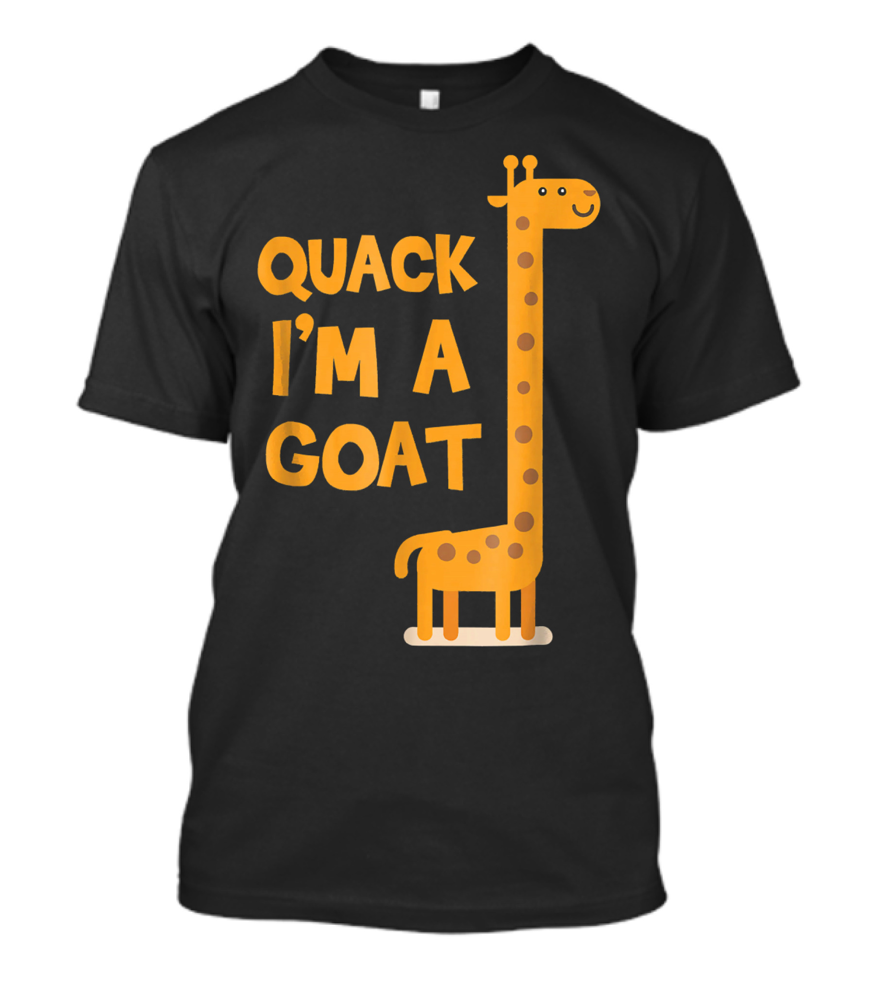 Quack I'm A Goat Funny Humor Giraffe T-Shirt
