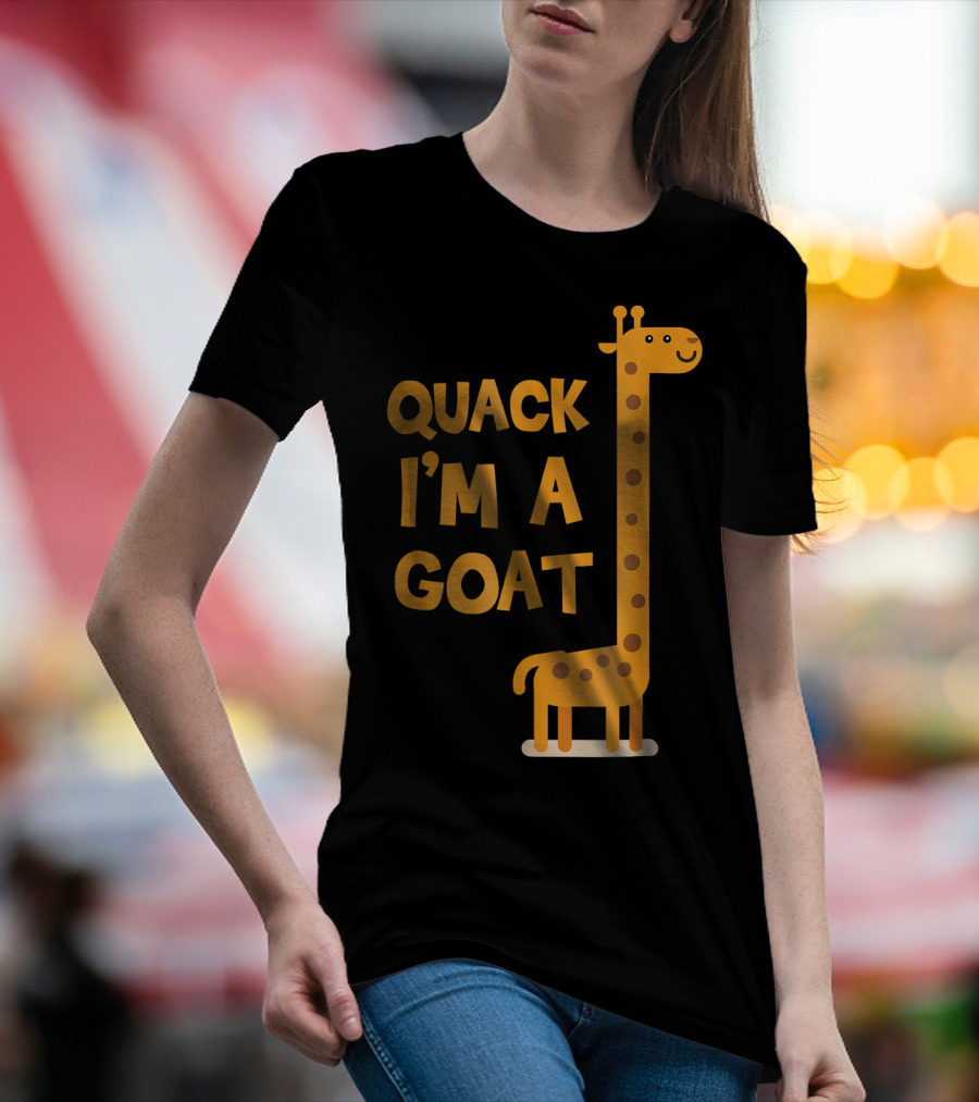 Quack I'm A Goat Funny Humor Giraffe T-Shirt