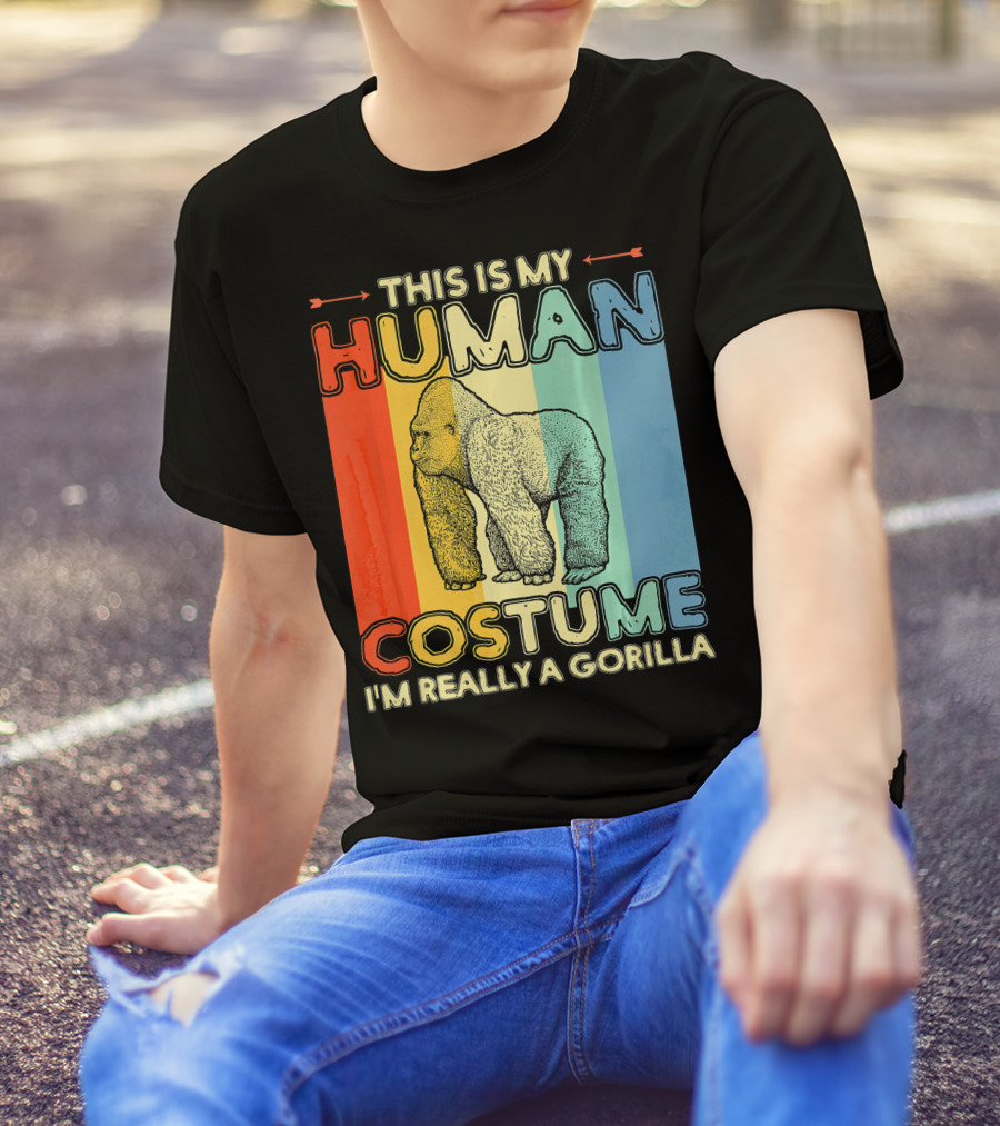 This Is My Human Costume I'm Really A Gorilla T-Shirt