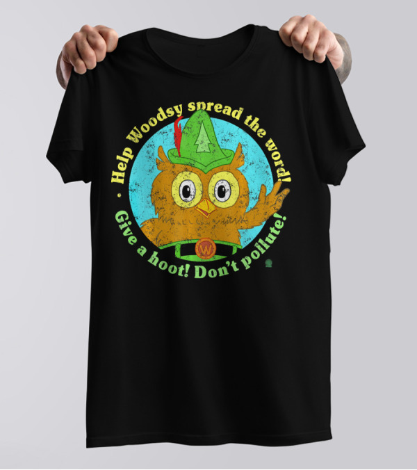 Help Woodsy Spread The Word Give A Hoot Don't Pollute T-Shirt