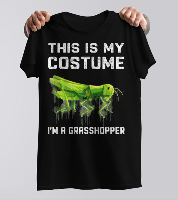 THIS IS MY COSTUME I'M A GRASSHOPPER T-Shirt