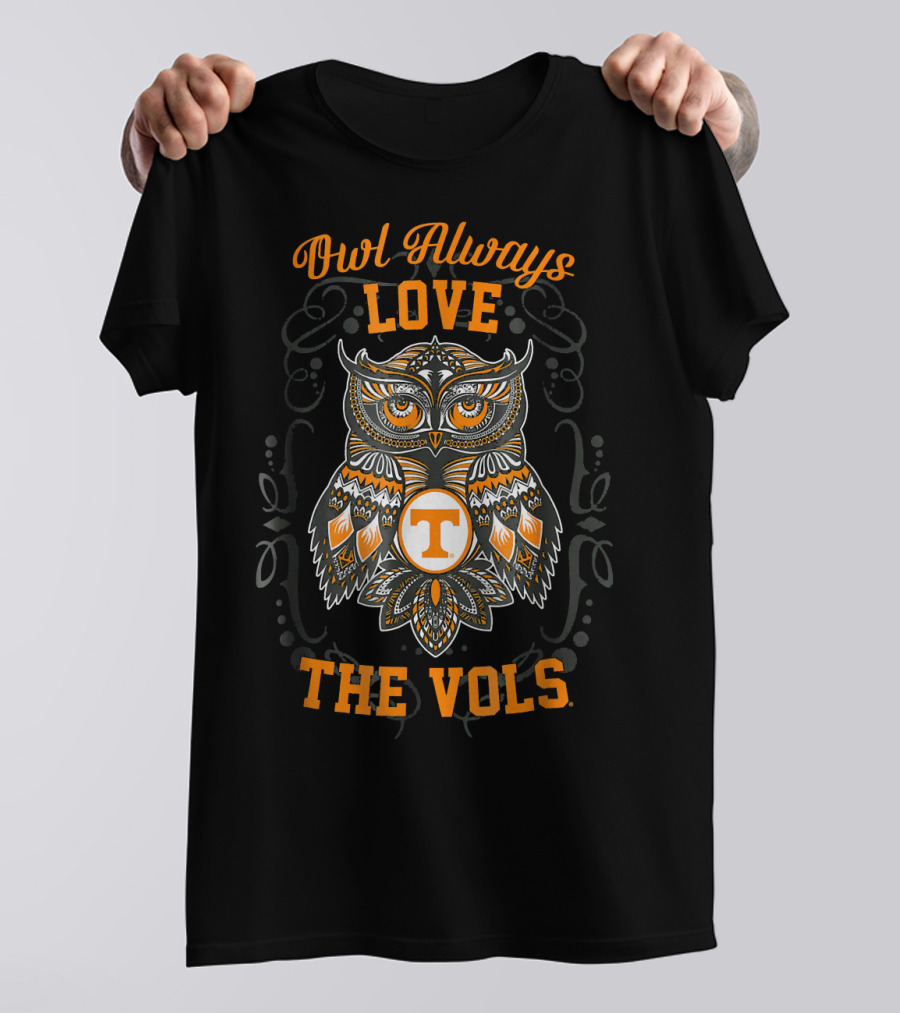 Owl Always Love The Vols Tennessee Volunteers T-Shirt