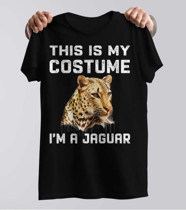 THIS IS MY COSTUME I'M A JAGUAR T-Shirt
