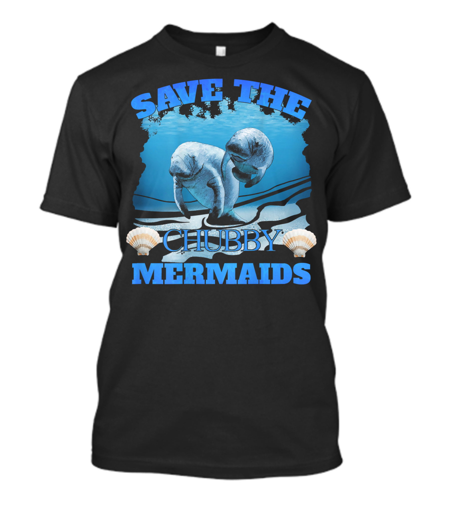 Save The Chubby Mermaids Manatee Sea Shell Rescue Awareness T-Shirt