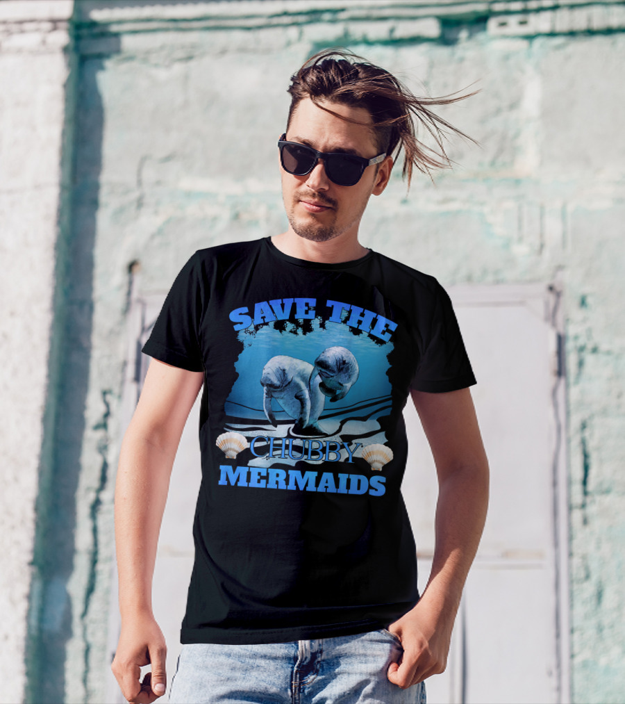 Save The Chubby Mermaids Manatee Sea Shell Rescue Awareness T-Shirt