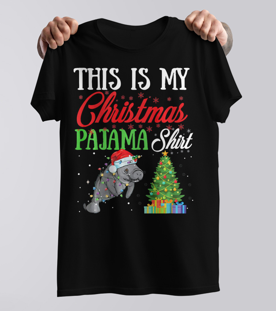 THIS IS MY CHRISTMAS PAJAMA SHIRT MANATEE TREE PRESENTS T-Shirt