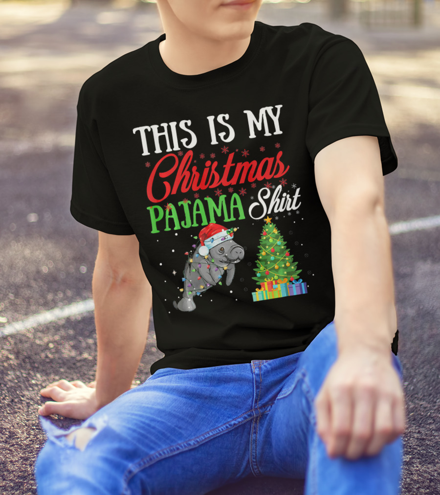 THIS IS MY CHRISTMAS PAJAMA SHIRT MANATEE TREE PRESENTS T-Shirt