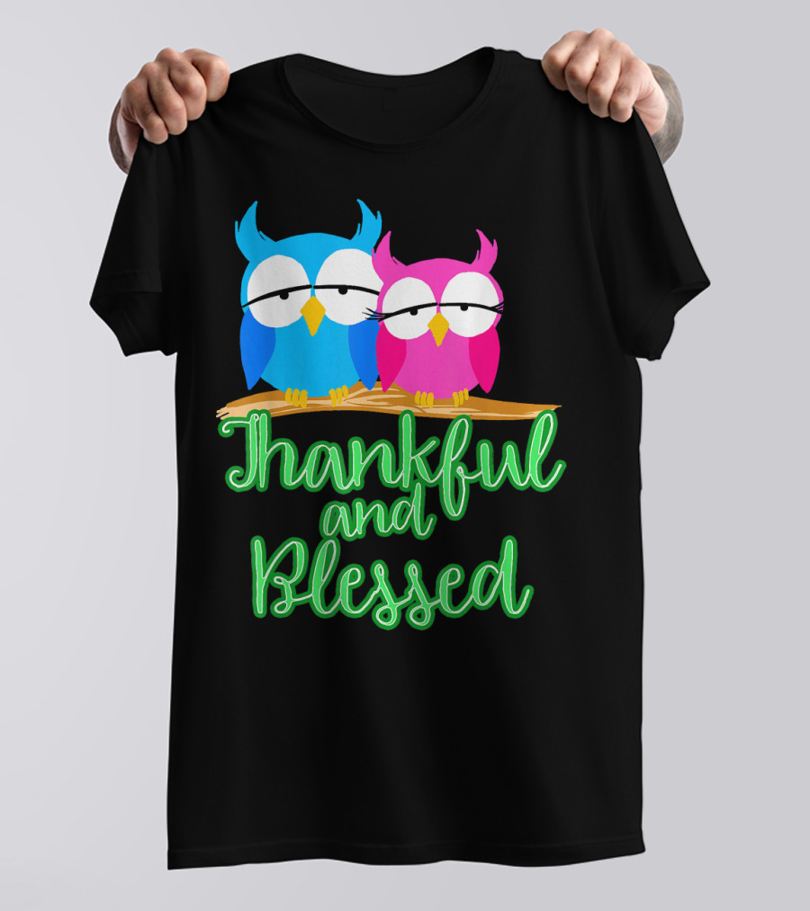 Thankful And Blessed Cute Colorful Owls Hoot Couple T-Shirt