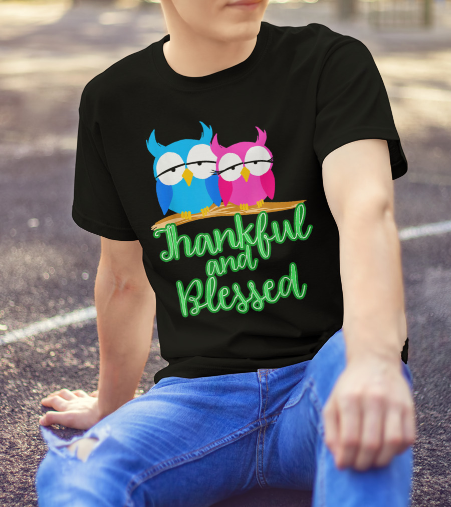Thankful And Blessed Cute Colorful Owls Hoot Couple T-Shirt