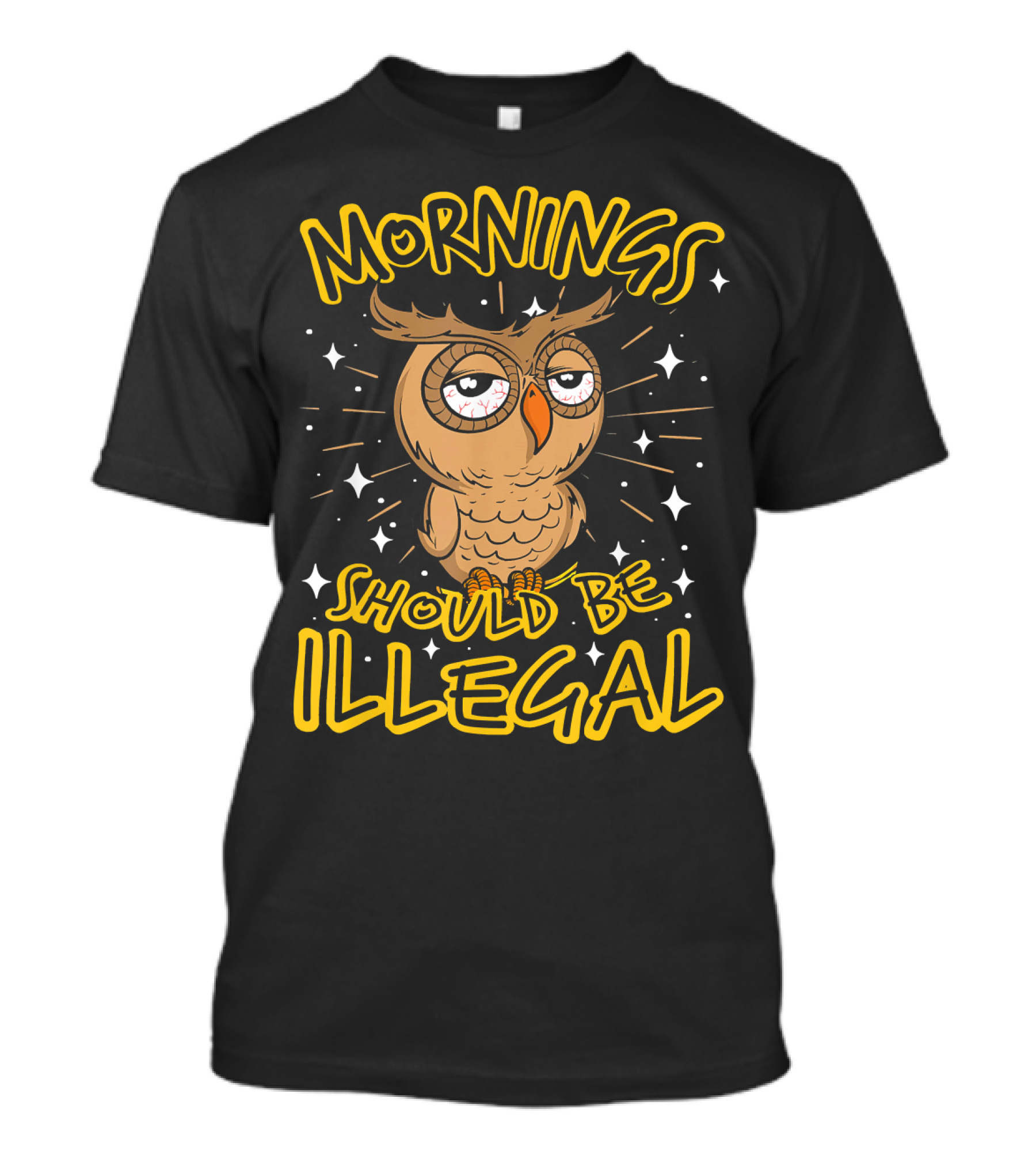 Mornings Should Be Illegal Sleepy Owl T-Shirt