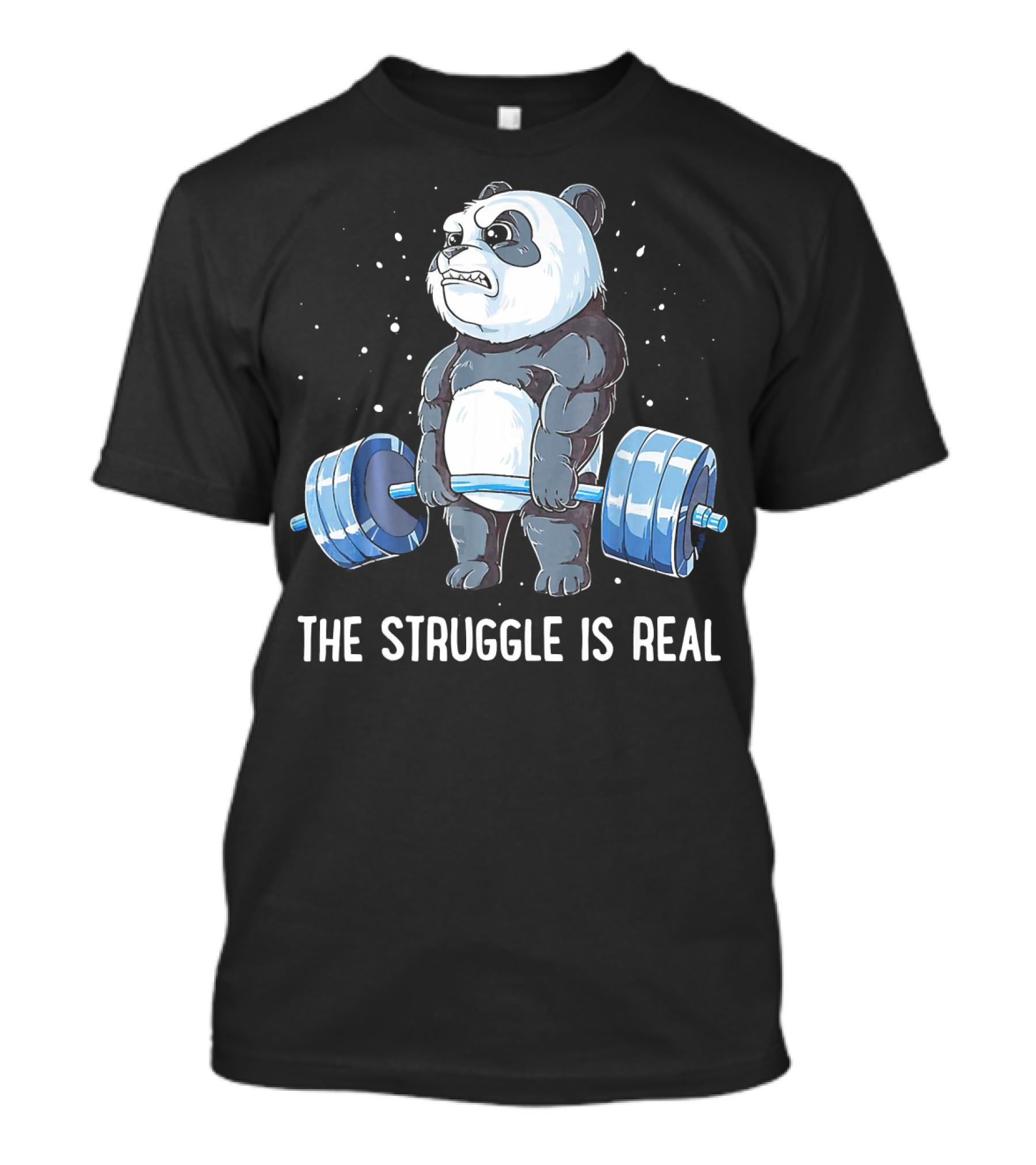 The Struggle Is Real Angry Panda Lifting Weights Gym Humor T-Shirt