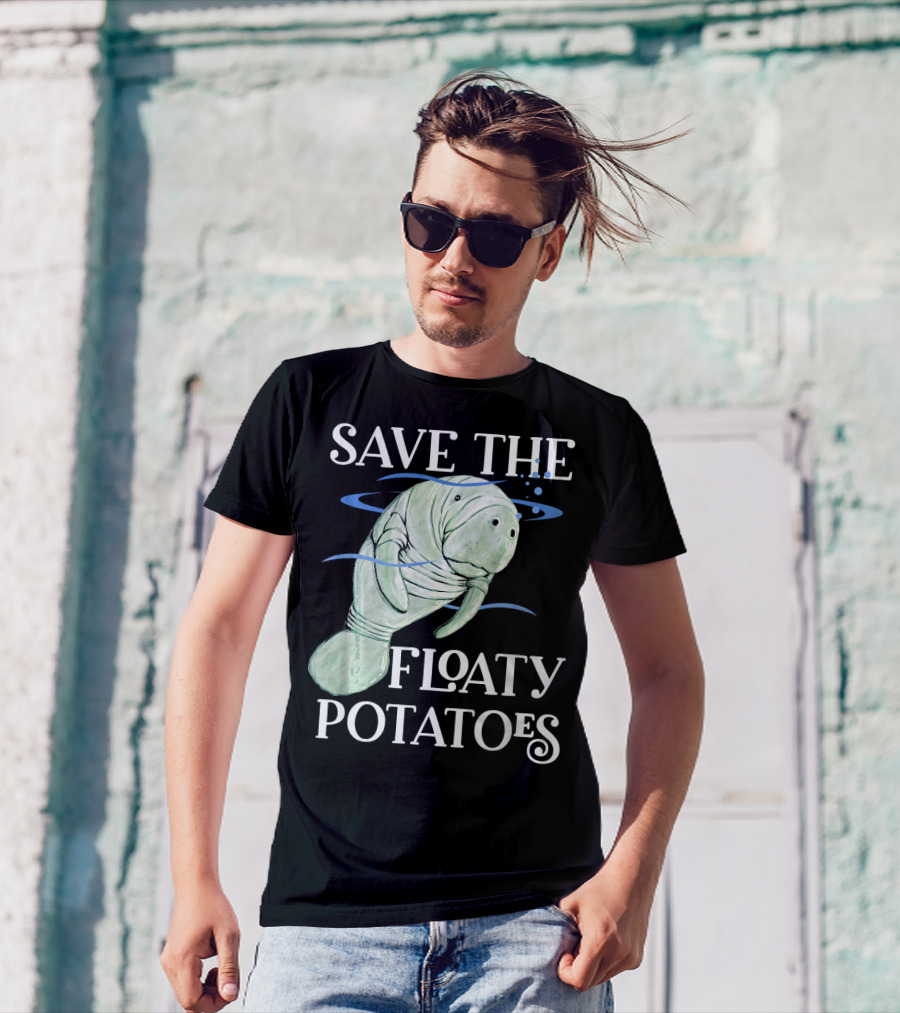 Save The Floaty Potatoes Cute Manatee T-Shirt