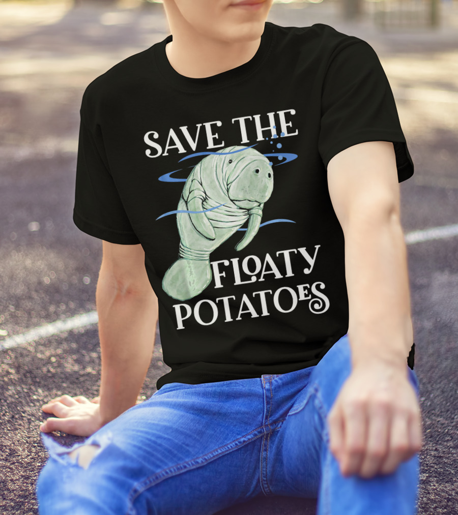 Save The Floaty Potatoes Cute Manatee T-Shirt
