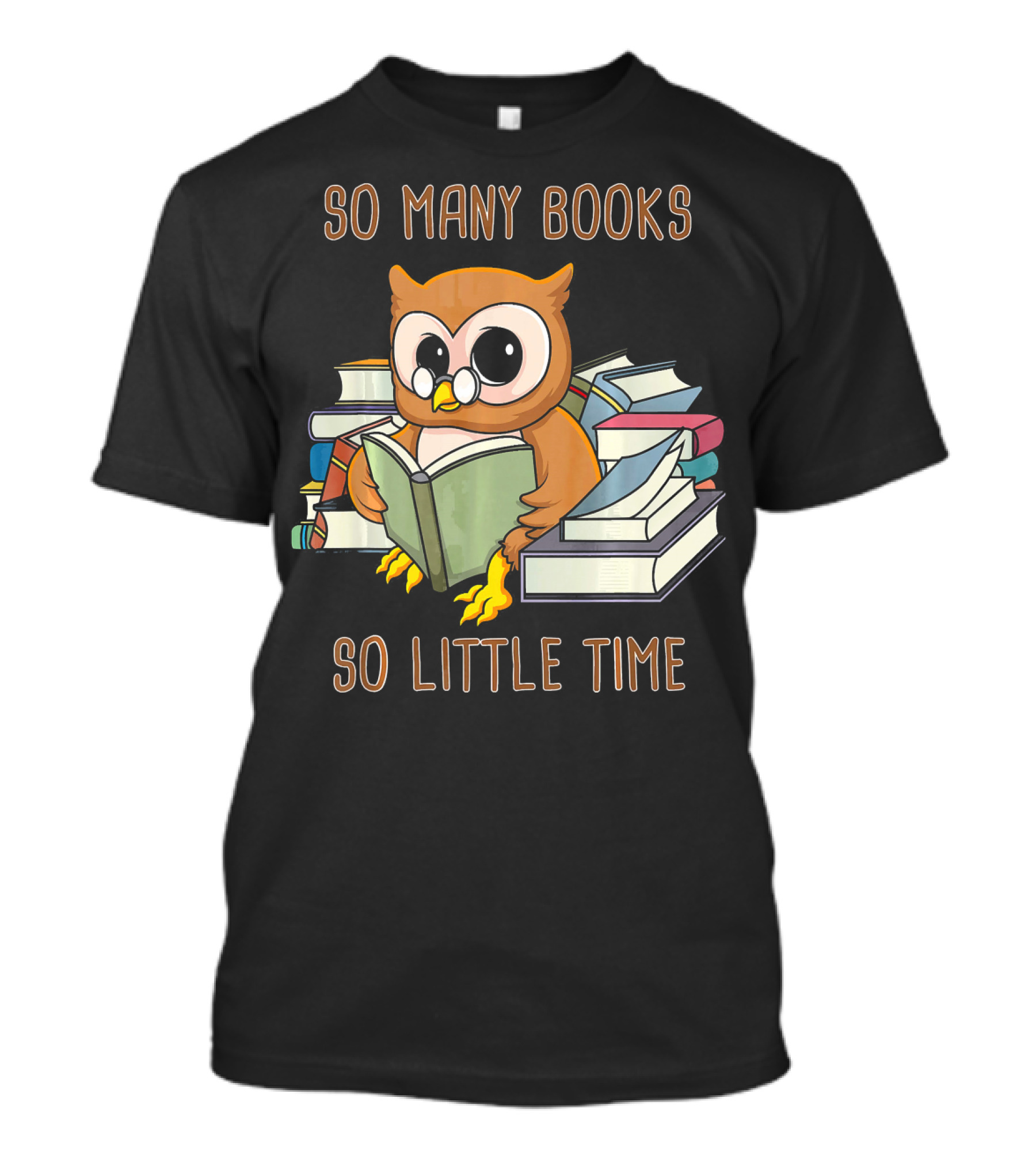 So Many Books So Little Time Owl With Glasses Reading Stack Of Books T-Shirt
