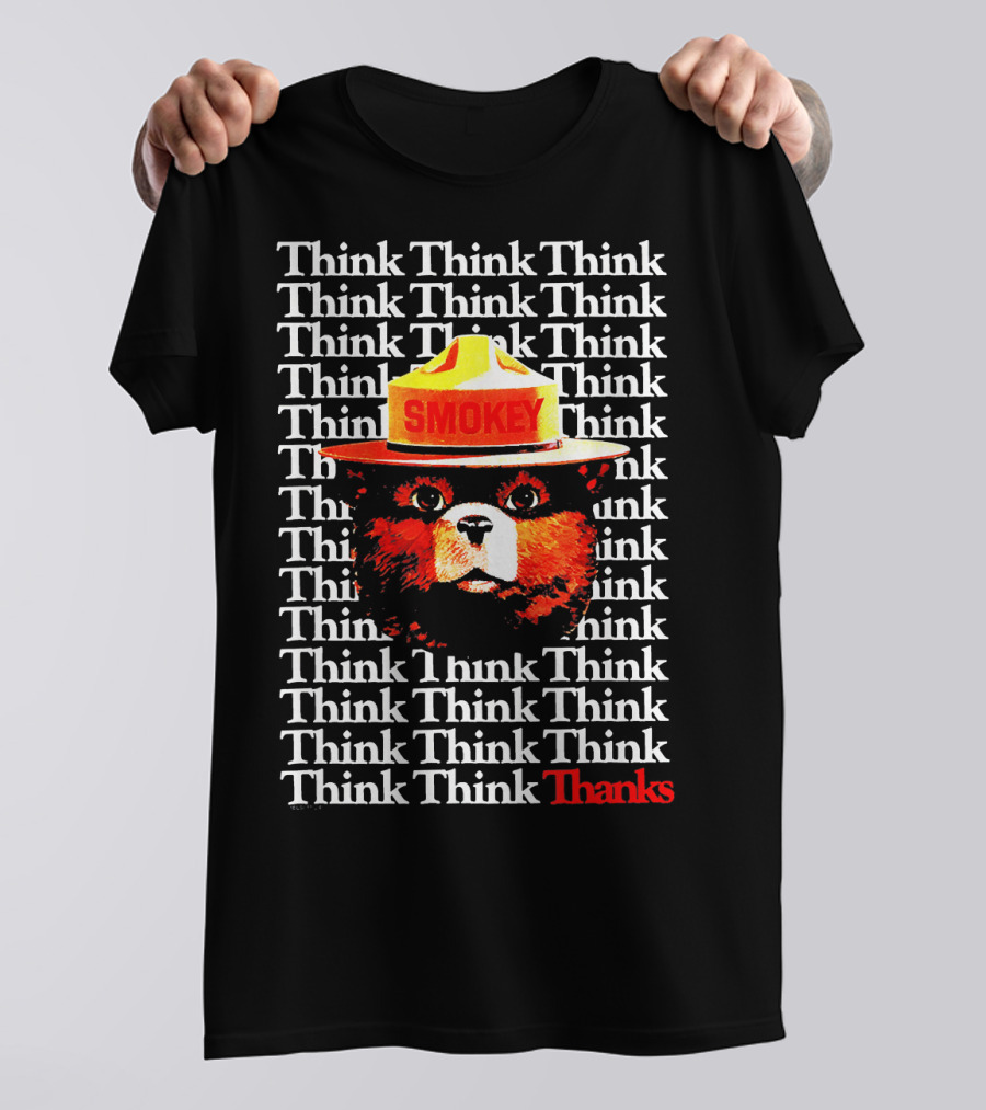 Smokey Bear Hat Repeated Think Text Thanks T-Shirt