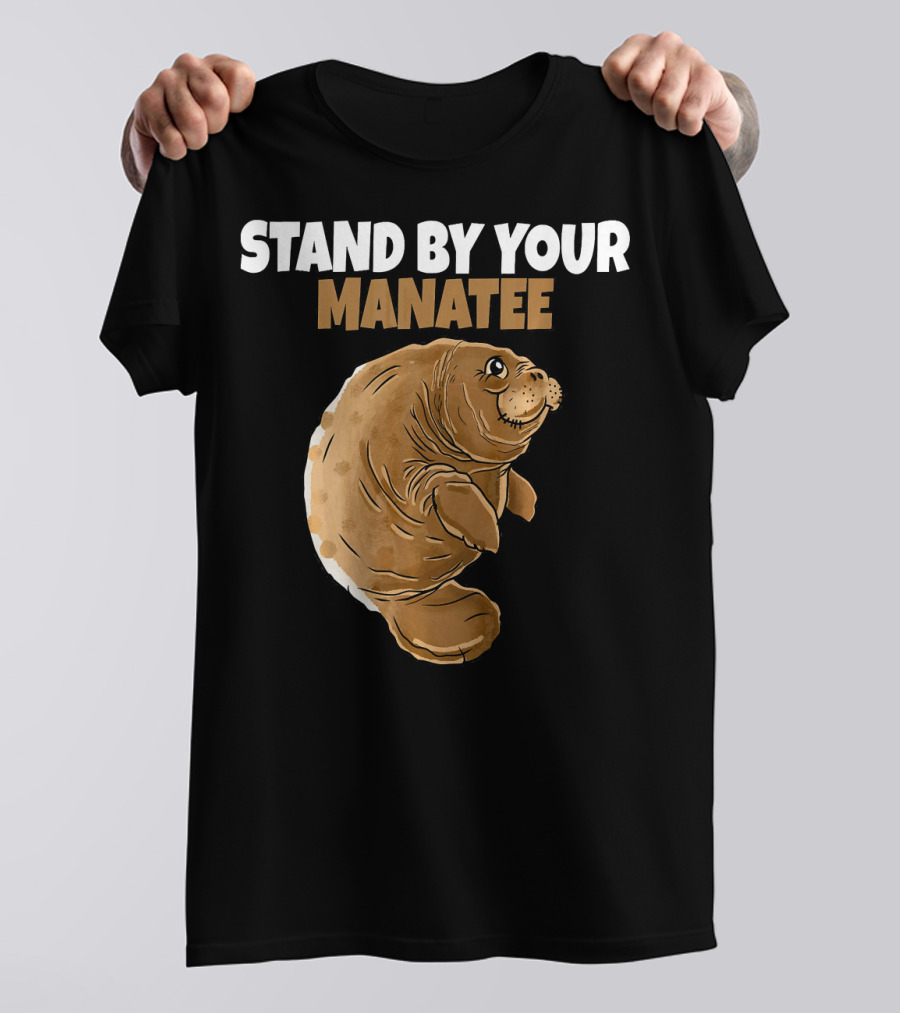 Stand By Your Manatee Funny Pun Picture T-Shirt