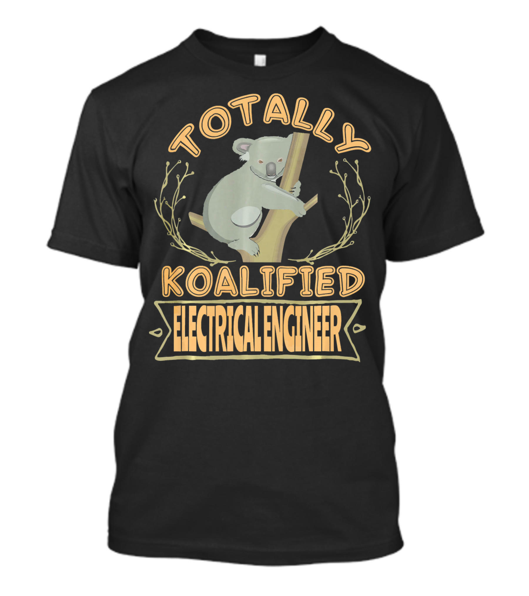 Totally Koalified Electrical Engineer Koala T-Shirt