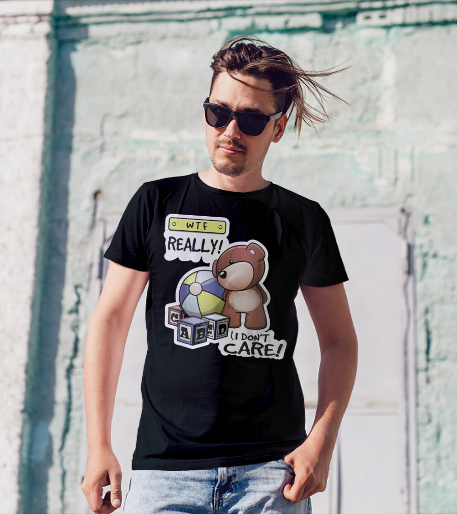 WTF REALLY Teddy Bear I Don't Care ABCD Blocks T-Shirt