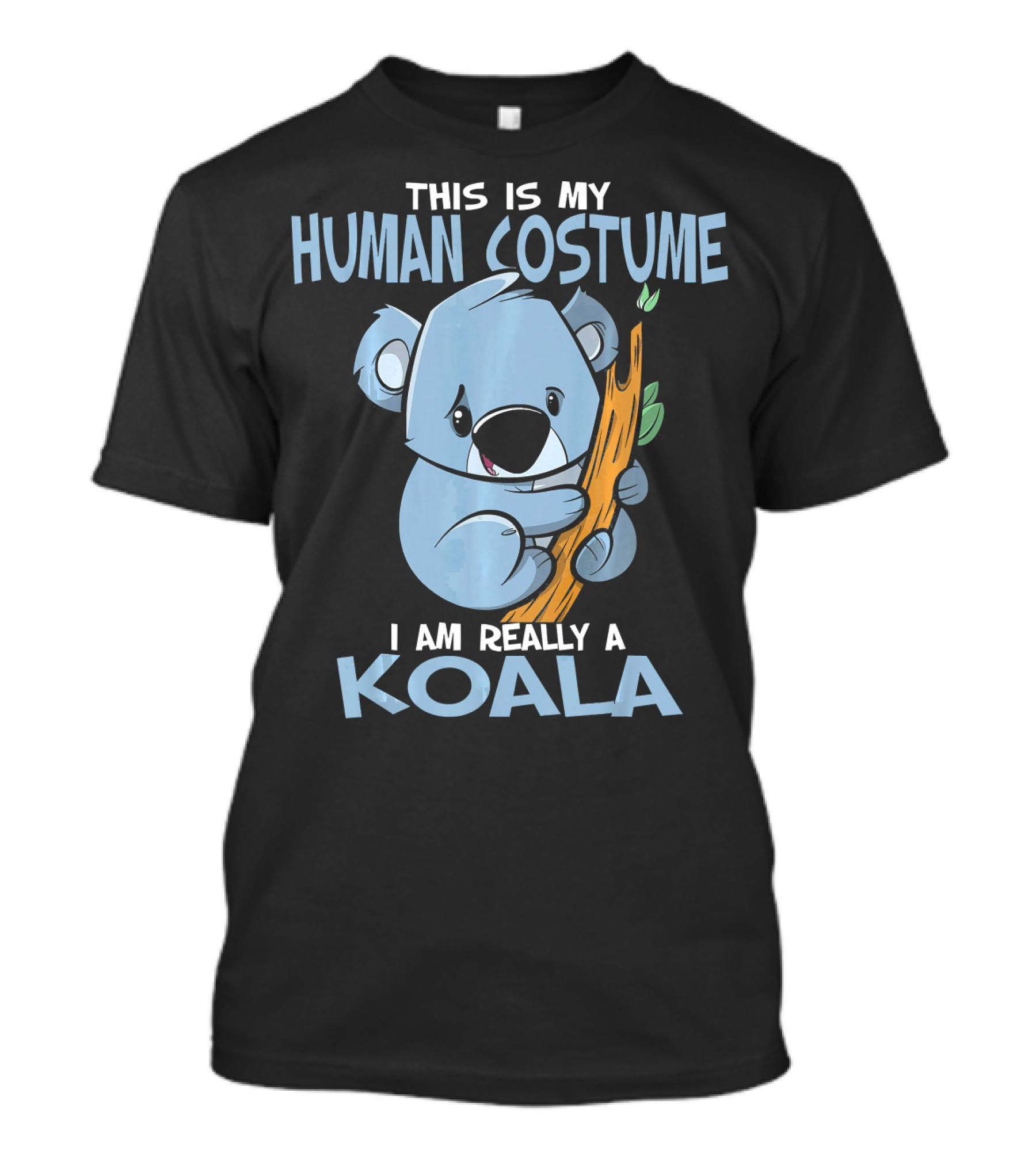 This Is My Human Costume I Am Really A Koala T-Shirt