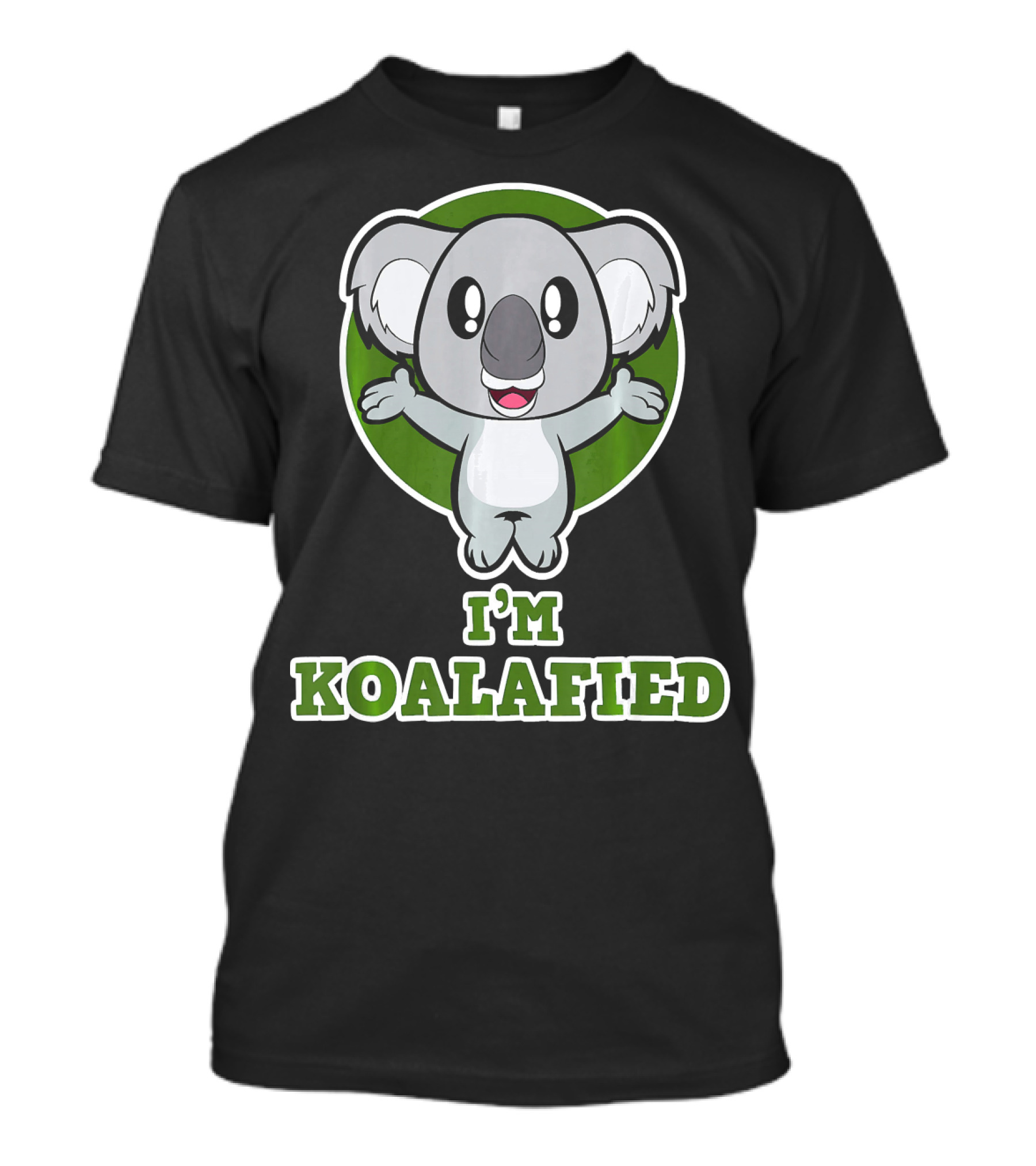 I'm Koalafied Zoo For Animal Friends T-Shirt
