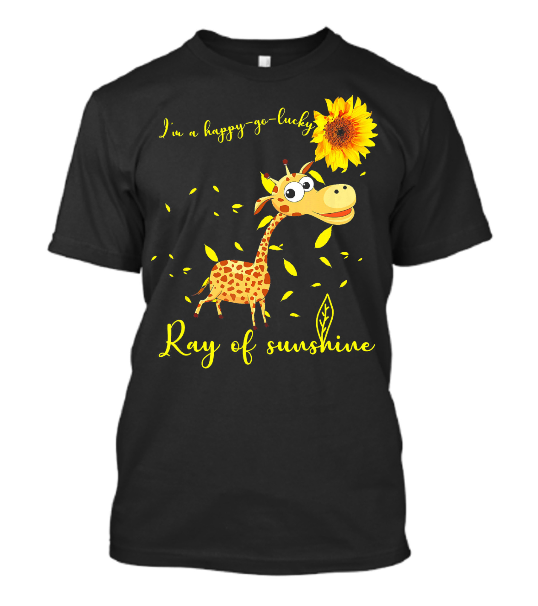 I'm A Happy-Go-Lucky Giraffe Ray Of Sunshine T-Shirt