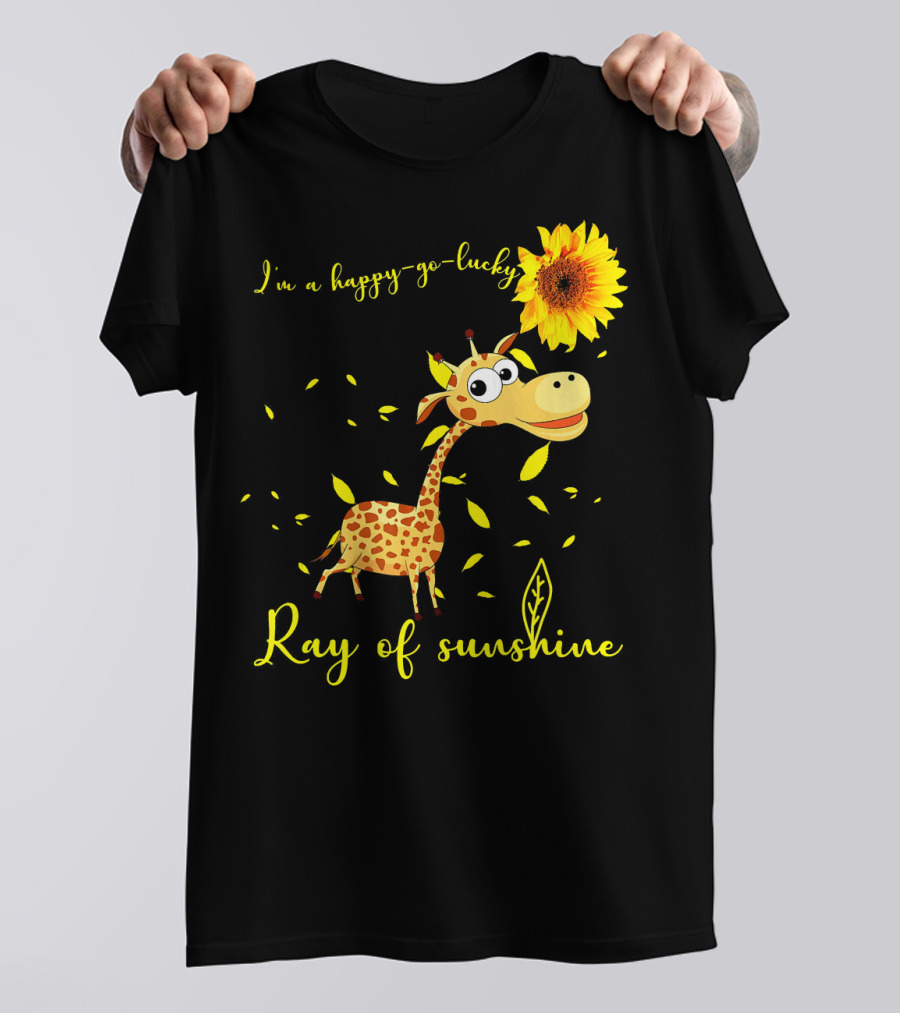 I'm A Happy-Go-Lucky Giraffe Ray Of Sunshine T-Shirt